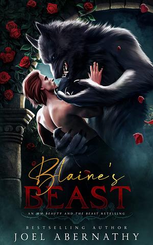 Blaine's Beast: An MM Beauty and the Beast Retelling by Joel Abernathy