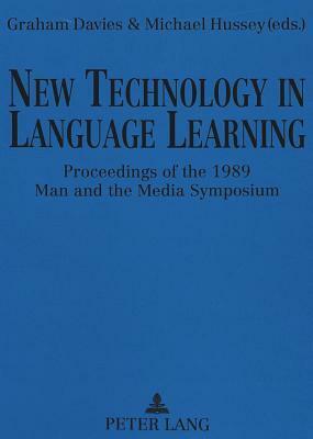 New Technology in Language Learning: Proceedings of the 1989 Man and the Media Symposium by 
