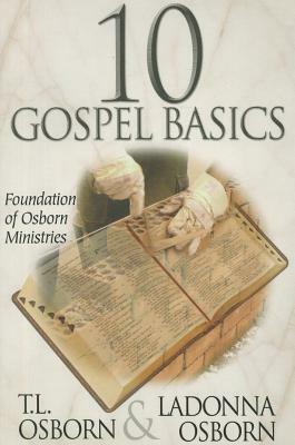 10 Gospel Basics by Ladonna Osborn, T. L. Osborn