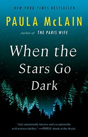 When the Stars Go Dark by Paula McLain