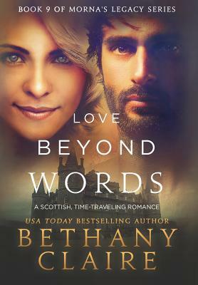 Love Beyond Words: A Scottish, Time Travel Romance by Bethany Claire