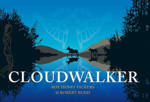 Cloudwalker by Roy Henry Vickers, Robert Budd