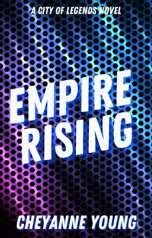 Empire Rising by Cheyanne Young
