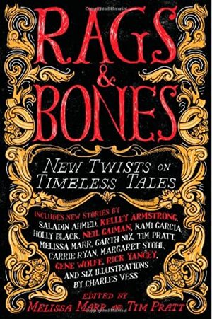 Rags & Bones: New Twists on Timeless Tales by Melissa Marr