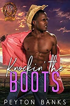 Knockin' the Boots (Blazing Eagle Ranch) by Peyton Banks