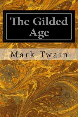 The Gilded Age by Charles Dudley Warner, Mark Twain