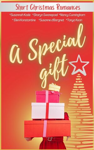 A Special Gift by Sharyn Swanepoel, Nancy Cunningham, Susannah Kade