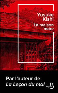 La Maison noire by Yusuke Kishi