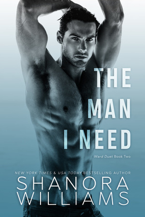 The Man I Need by Shanora Williams