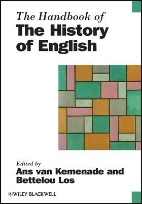 The Handbook of the History of English by 