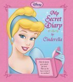 Disney Princess My Secret Diary By Cinderella by Lara Bergen, The Walt Disney Company