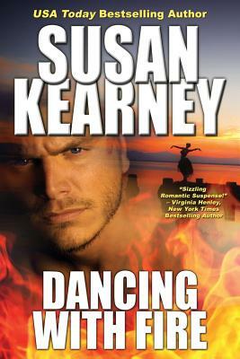 Dancing With Fire by Susan Kearney