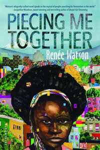 Piecing Me Together by Renée Watson