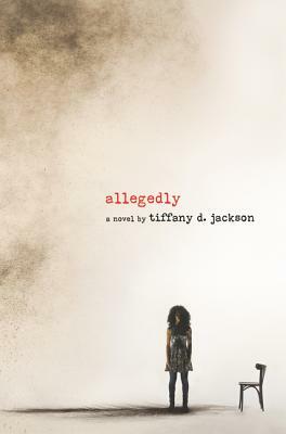 Allegedly by Tiffany D. Jackson