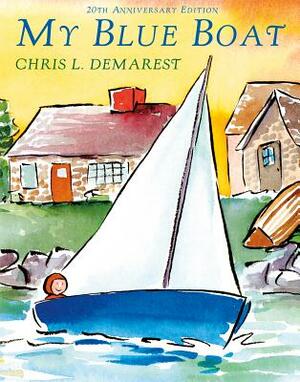 My Blue Boat by Chris L. Demarest