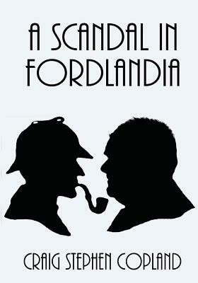A Scandal in Fordlandia - Large Print: A New Sherlock Holmes Mystery by Craig Stephen Copland