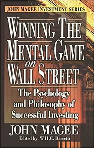 Winning the Mental Game on Wall Street by John Magee