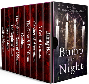 Bump in the Night: Tales from the Shadow Council Archives by John G. Hartness