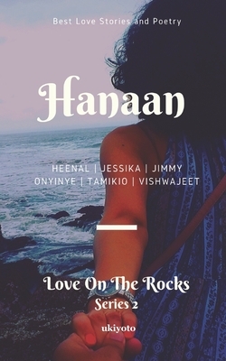 Hanaan: Love on the Rocks by Onyinye Simon-Ononobi, Jessika Sims, Jimmy Tan San Tek