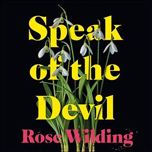 Speak of the Devil by Rose Wilding