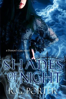 Shades of Night: A Demon's Gate Novel by R. G. Porter
