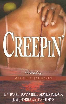 Creepin by Donna Hill, Janice Sims, Monica Jackson, L.A. Banks, J.M. Jeffries