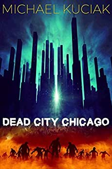 Dead City Chicago by Michael Kuciak