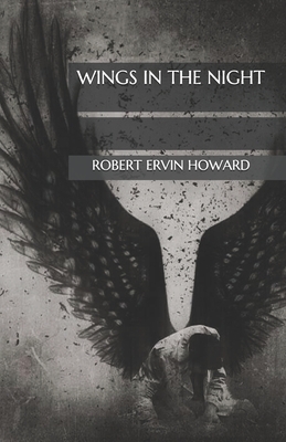 Wings in the Night by Robert E. Howard