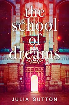 The School Of Dreams by Michele Berner, Julia Sutton