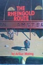 The Rheingold Route by Arthur Maling