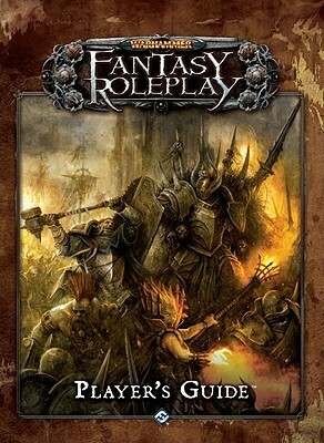 Warhammer Fantasy Roleplay Player's Guide by Jay Little