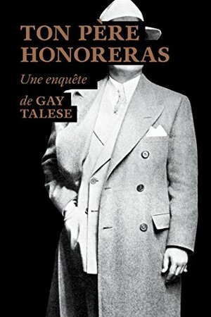 Ton père honoreras by Gay Talese