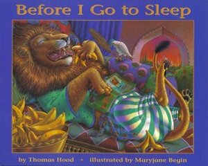 Before I Go to Sleep by Thomas Hood, Mary Jane Begin