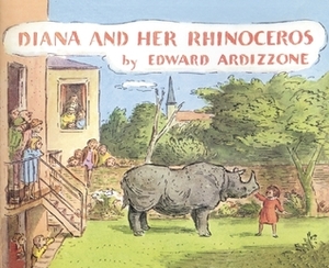 Diana and Her Rhinoceros by Edward Ardizzone