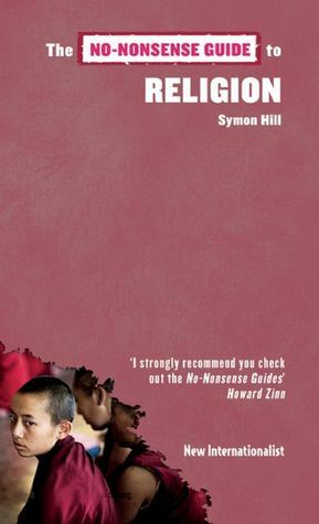 The No-Nonsense Guide to Religion by Symon Hill