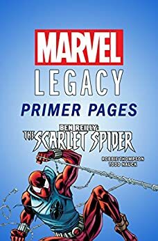 Ben Reilly: Scarlet Spider - Marvel Legacy Primer Pages by Robbie Thompson