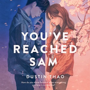 You've Reached Sam by Dustin Thao