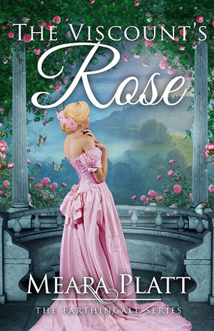 The Viscount's Rose by Meara Platt