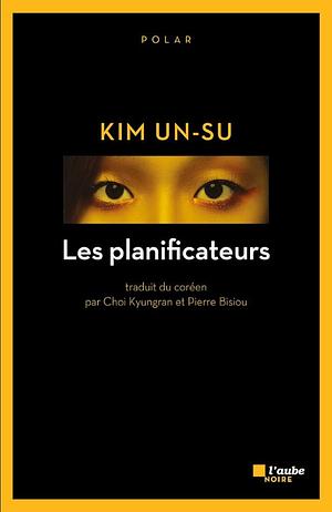 Les Planificateurs by Un-su Kim
