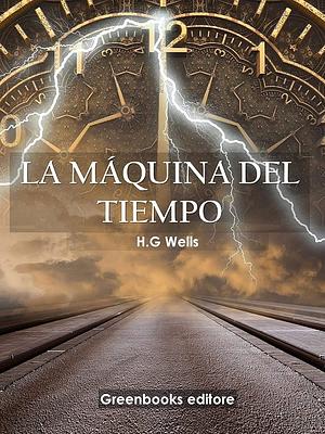 La Máquina del Tiempo by H.G. Wells