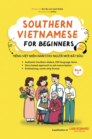 Southern Vietnamese for Beginners by Anh Bui