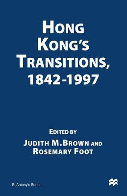 Hong Kong's Transitions, 1842-1997 by 