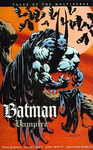 Batman Tales of the Multiverse: Batman-vampire by Doug Moench, Doug Moench