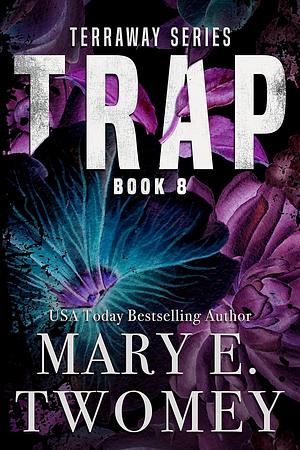Trap by Mary E. Twomey