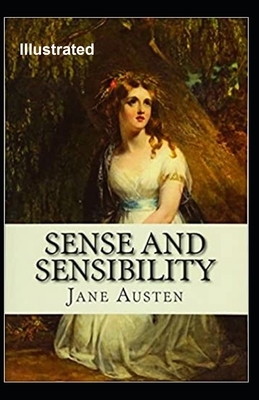 Sense and Sensibility Illustrated by Jane Austen