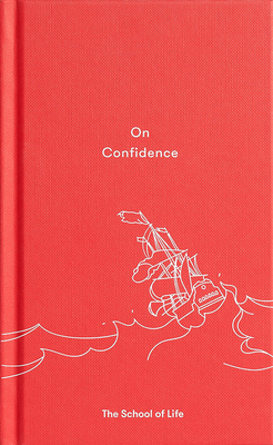 On Confidence by The School of Life