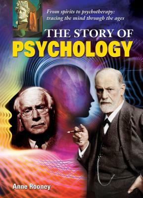 The Story of Psychology by Anne Rooney