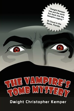 The Vampire's Tomb Mystery by Dwight Christopher Kemper