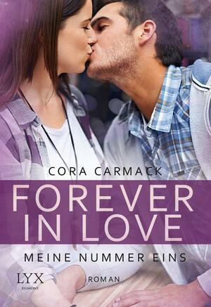 Forever in Love - Meine Nummer eins by Cora Carmack