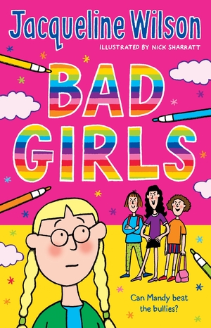 Bad Girls by Nick Sharratt, Jacqueline Wilson
